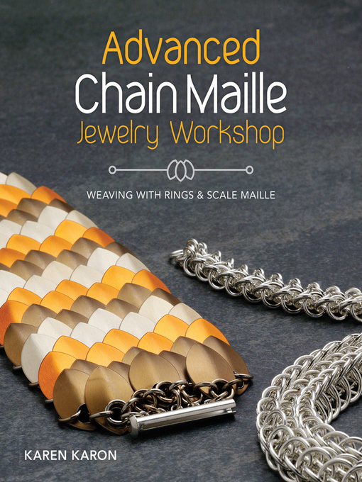 Title details for Advanced Chain Maille Jewelry Workshop by Karen Karon - Available
